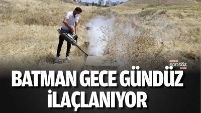 Batman gece g&uuml;nd&uuml;z ila&ccedil;lanıyor