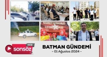 Batman G&uuml;ndemi 01 ağustos 2024