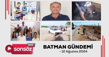 Batman G&uuml;ndemi 12 ağustos 2024