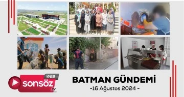 Batman G&uuml;ndemi 16 ağustos 2024