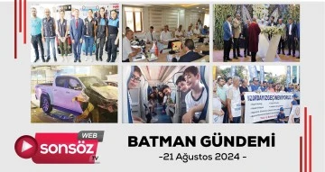 Batman G&uuml;ndemi 21 ağustos 2024