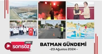 Batman G&uuml;ndemi 23 ağustos 2024