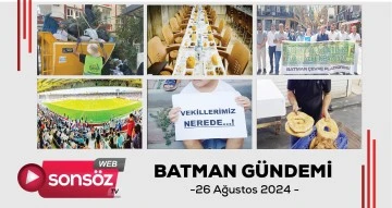 Batman G&uuml;ndemi 26 ağustos 2024