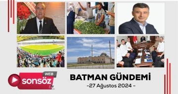 Batman G&uuml;ndemi 27 ağustos 2024