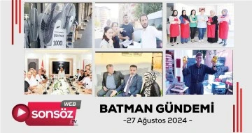 Batman G&uuml;ndemi 28 ağustos 2024