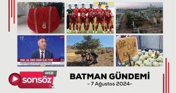 Batman G&uuml;ndemi 7 ağustos 2024