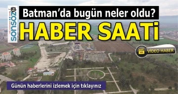 BATMAN HABER SAATİ