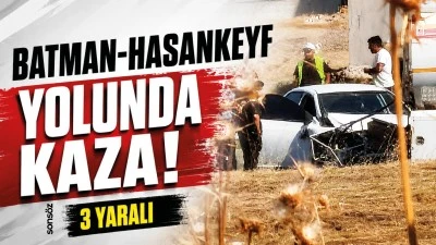Batman-Hasankeyf yolunda kaza: 3 yaralı