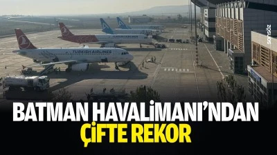 Batman Havalimanı'ndan &ccedil;ifte rekor
