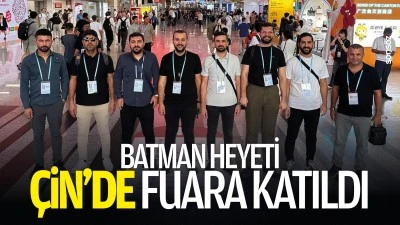 Batman Heyeti, &Ccedil;in&rsquo;de fuara katıldı
