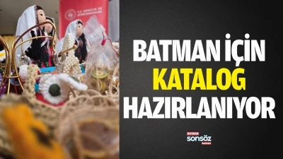 Batman i&ccedil;in katalog hazırlanıyor