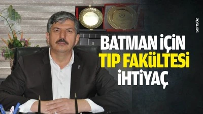Batman i&ccedil;in tıp fak&uuml;ltesi ihtiya&ccedil;