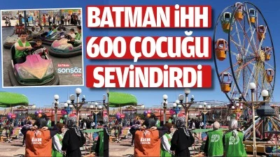 Batman İHH, 600 &ccedil;ocuğu sevindirdi