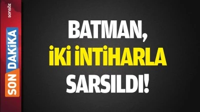 Batman, iki intiharla sarsıldı!