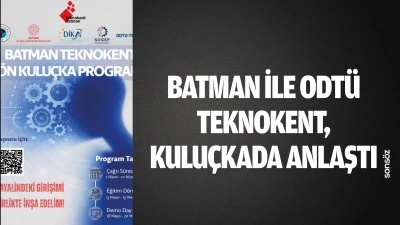 Batman ile ODT&Uuml; Teknokent, kulu&ccedil;kada anlaştı