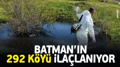 Batman&rsquo;ın 292 k&ouml;y&uuml; ila&ccedil;lanıyor