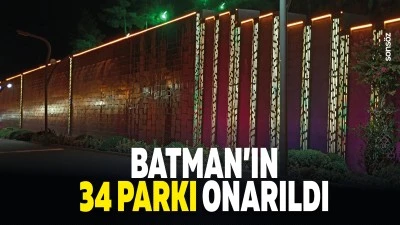 Batman&rsquo;ın 34 parkı onarıldı