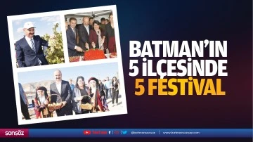 Batman&rsquo;ın 5 il&ccedil;esinde 5 festival
