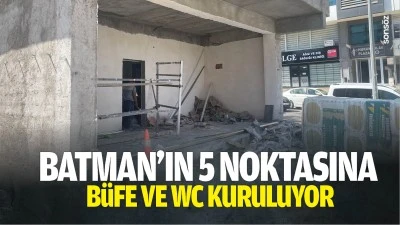 Batman&rsquo;ın 5 noktasına b&uuml;fe ve WC kuruluyor