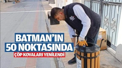 Batman&rsquo;ın 50 noktasında &ccedil;&ouml;p kovaları yenilendi
