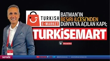 Batman&rsquo;ın Beşiri İl&ccedil;esi&rsquo;nden D&uuml;nya&rsquo;ya a&ccedil;ılan kapı; turkisemart&hellip;.