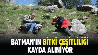 Batman'ın bitki &ccedil;eşitliliği kayda alınıyor