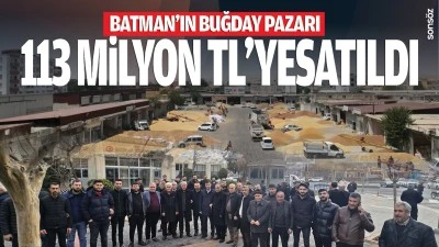 Batman&rsquo;ın buğday pazarı 113 milyon TL&rsquo;ye satıldı
