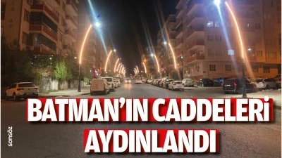 Batman&rsquo;ın caddeleri aydınlandı