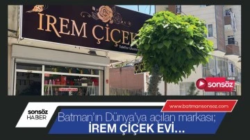 Batman’ın Dünya’ya açılan markası; İrem Çiçek Evi…