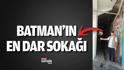 Batman&rsquo;ın en dar sokağı 