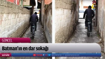 Batman&rsquo;ın en dar sokağı