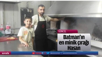 Batman&rsquo;ın en minik &ccedil;ırağı Hasan&hellip;