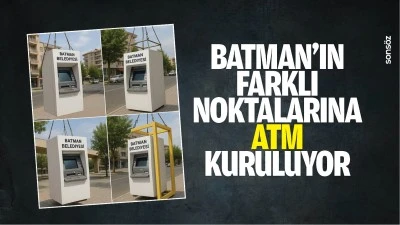 Batman&rsquo;ın farklı noktalarına ATM kuruluyor