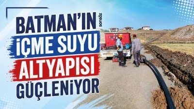 Batman&rsquo;ın i&ccedil;me suyu altyapısı g&uuml;&ccedil;leniyor