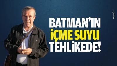 Batman&rsquo;ın i&ccedil;me suyu tehlikede!