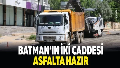 Batman&rsquo;ın iki caddesi asfalta hazır