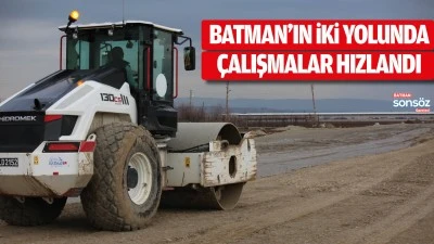 Batman&rsquo;ın iki yolunda &ccedil;alışmalar hızlandı