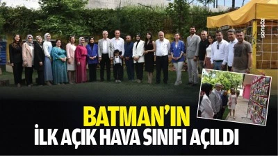 Batman&rsquo;ın ilk a&ccedil;ık hava sınıfı a&ccedil;ıldı