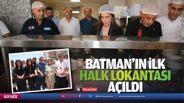 Batman'ın ilk halk lokantası a&ccedil;ıldı