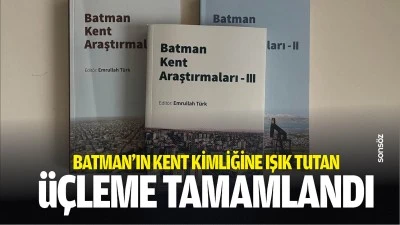Batman&rsquo;ın kent kimliğine ışık tutan &uuml;&ccedil;leme tamamlandı