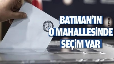 Batman&rsquo;ın o mahallesinde se&ccedil;im var