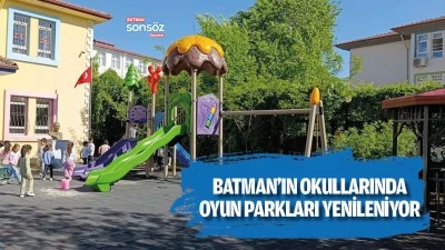 Batman&rsquo;ın okullarında oyun parkları yenileniyor