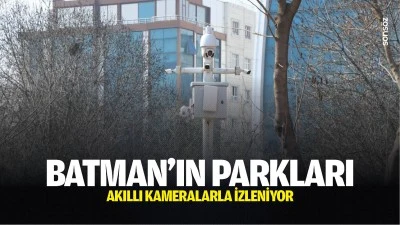 Batman&rsquo;ın parkları akıllı kameralarla izleniyor