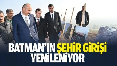 Batman&rsquo;ın şehir girişi yenileniyor