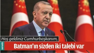 BATMAN&rsquo;IN SİZDEN İKİ TALEBİ VAR