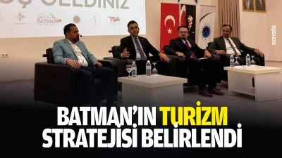 Batman&rsquo;ın turizm stratejisi belirlendi