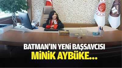 Batman&rsquo;ın yeni başsavcısı minik Ayb&uuml;ke&hellip;