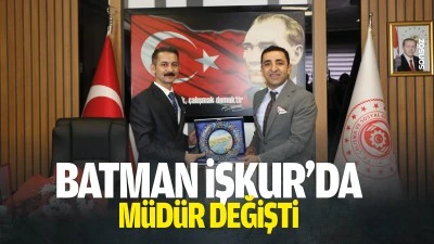 Batman İŞKUR&rsquo;da m&uuml;d&uuml;r değişti