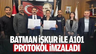Batman İŞKUR ile A101 protokol imzaladı