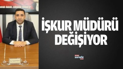 Batman İŞKUR M&uuml;d&uuml;r&uuml; değişiyor